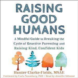Raising Good Humans